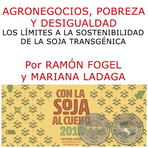 AGRONEGOCIOS, POBREZA Y DESIGUALDAD - Por RAMÓN FOGEL y MARIANA LADAGA - Año 2018